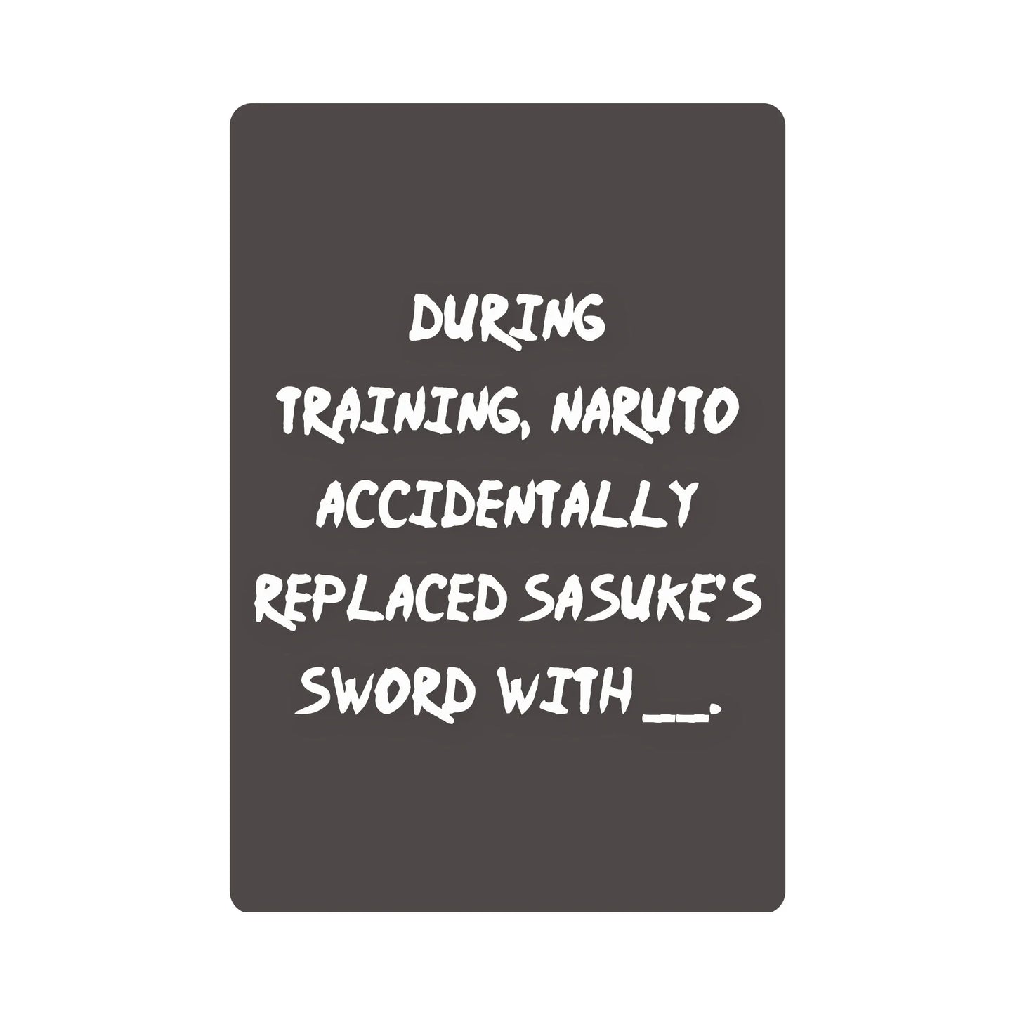 Cards Against Naruto